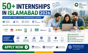 Internships in Islamabad 2026 - Online Apply | 50+ Summer Paid Internships